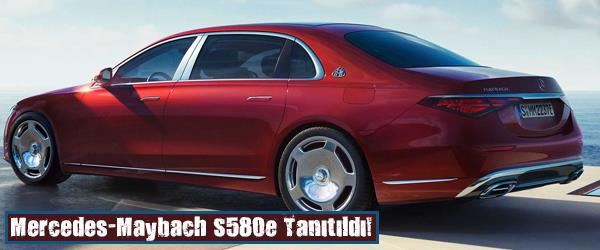 Mercedes-Maybach S580e Tanıtıldı!