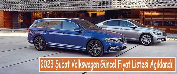 2023 Şubat Volkswagen Güncel Fiyat Listesi Açıklandı!