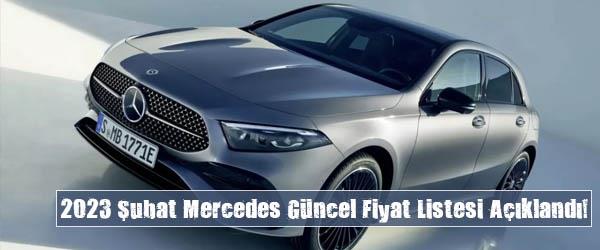 2023 Şubat Mercedes Güncel Fiyat Listesi Açıklandı!
