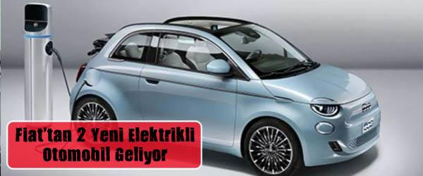Fiat'tan 2 Yeni Elektrikli Otomobil Geliyor