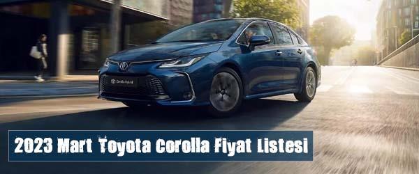 2023 Mart Toyota Corolla Fiyat Listesi