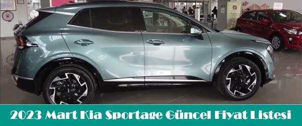 2023 Mart Kia Sportage Güncel Fiyat Listesi