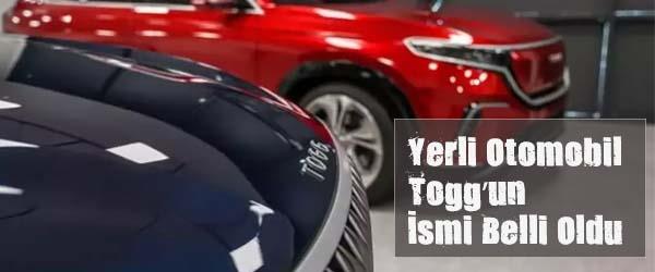 Yerli Otomobil Togg’un İsmi Belli Oldu
