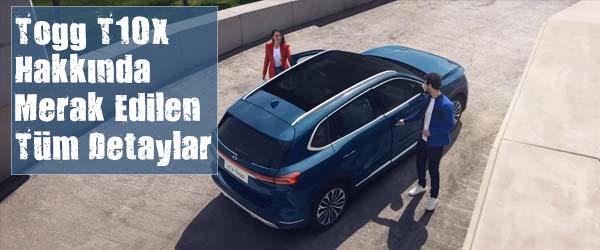 Togg T10X Hakkında Merak Edilen Tüm Detaylar