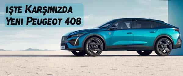 İşte Karşınızda Yeni Peugeot 408