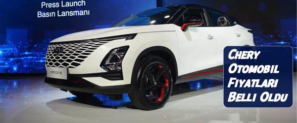 Chery Otomobil Fiyatları Belli Oldu