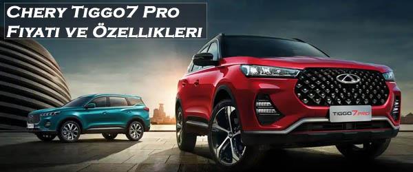 Chery Tiggo7 Pro Fiyatı ve Özellikleri