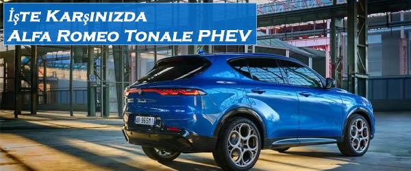 İşte Karşınızda Alfa Romeo Tonale PHEV