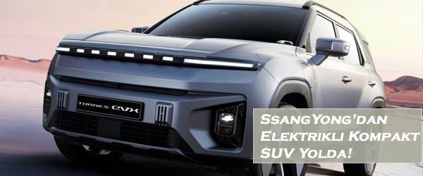 SsangYong'dan Elektrikli Kompakt SUV Yolda!