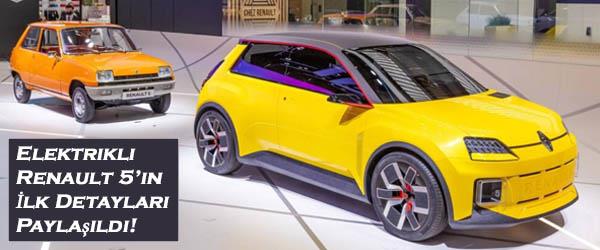 Elektrikli Renault 5’in İlk Detayları Paylaşıldı!