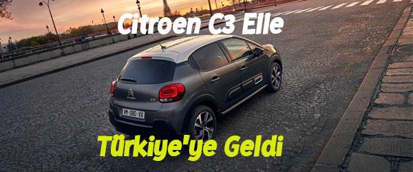 Citroen C3 Elle Modeli Türkiye’ye Geldi