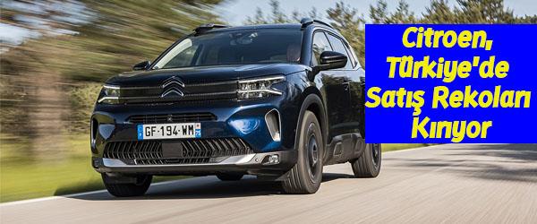 Citroen, Türkiye’de Satış Rekoları Kırıyor