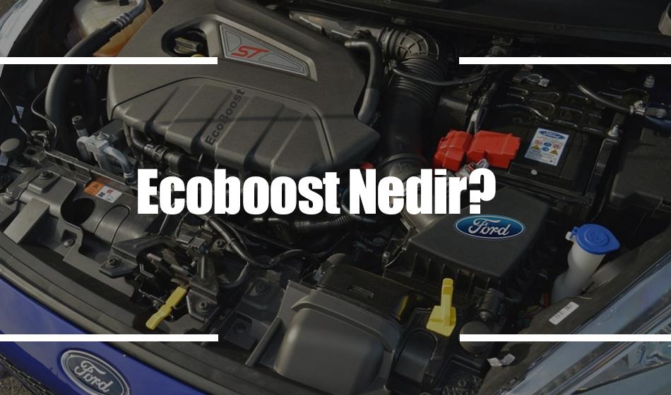 Ecoboost Nedir?