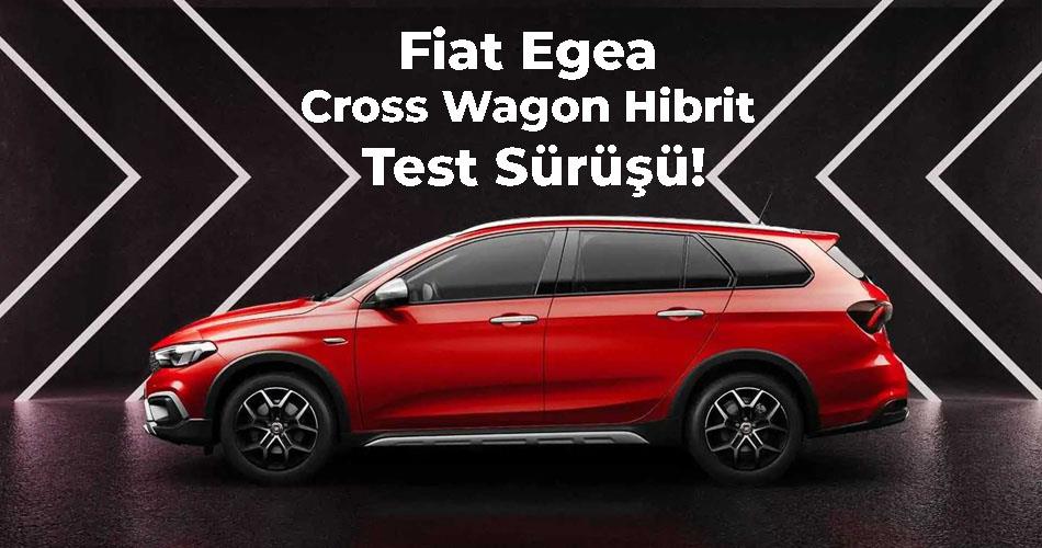 Fiat Egea Cross Wagon Hibrit Test Sürüşü