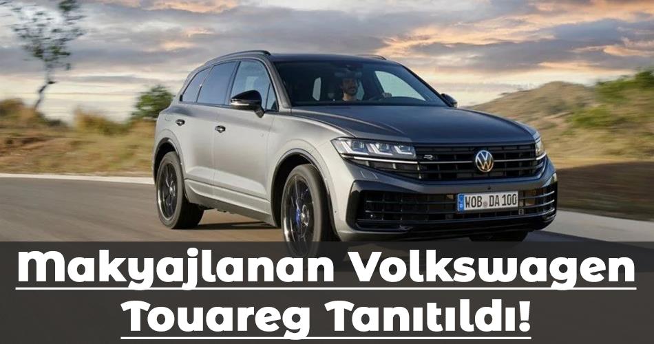 Makyajlanan Volkswagen Touareg Tanıtıldı!