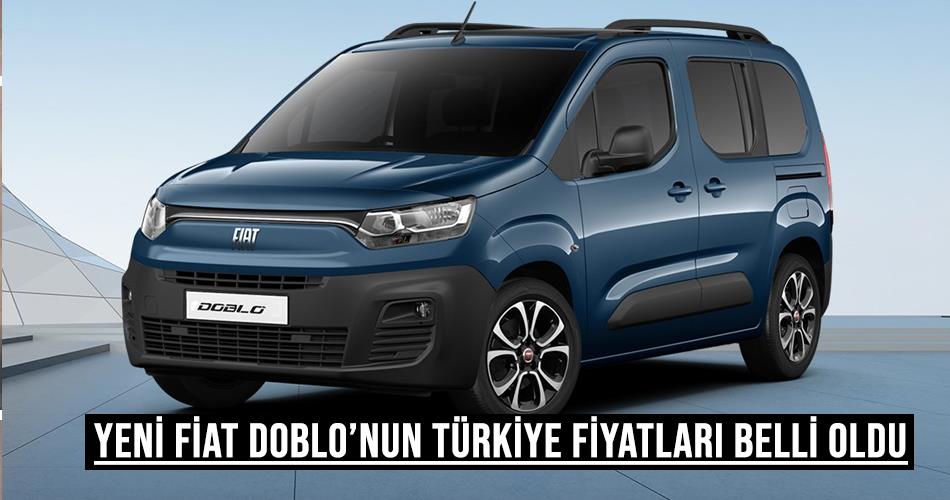 Yeni Fiat Doblo’nun Türkiye Fiyatları Belli Oldu