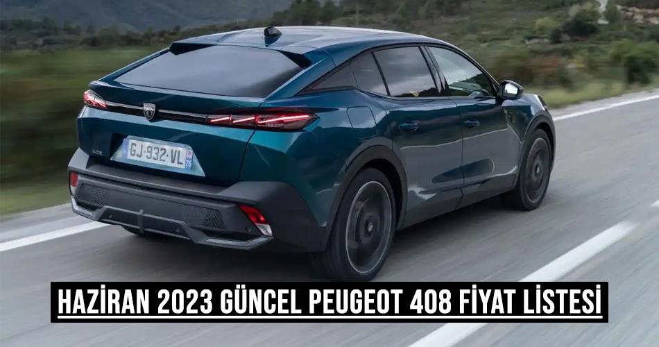 Haziran 2023 Güncel Peugeot 408 Fiyat Listesi