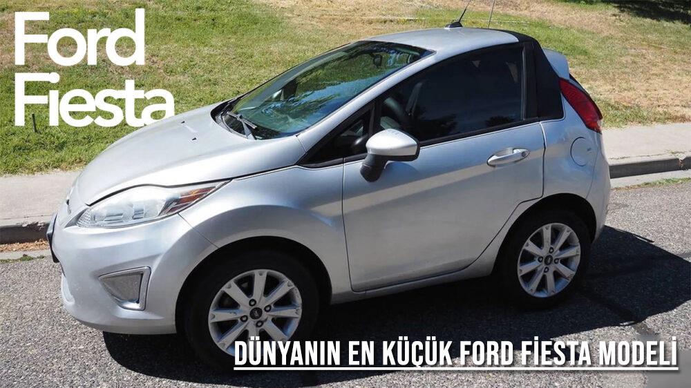 İşte Karşınızda Dünyanın En Küçük Ford Fiesta Modeli