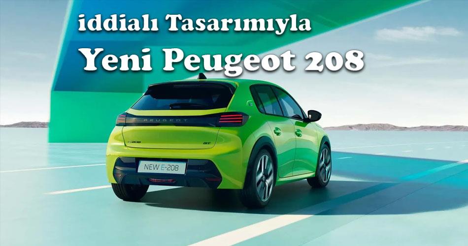 İddialı Tasarımıyla Karşınızda Yeni Peugeot 208
