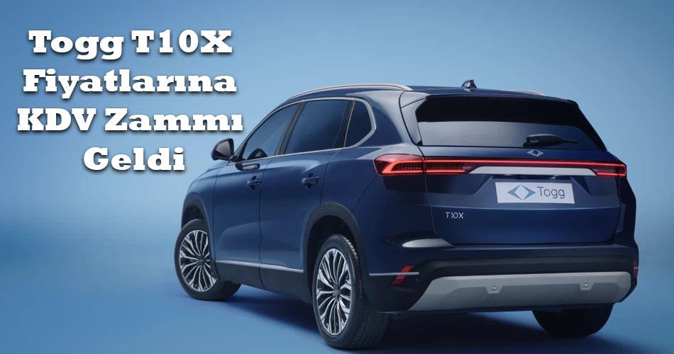 Togg T10X Fiyatlarına KDV Zammı Geldi