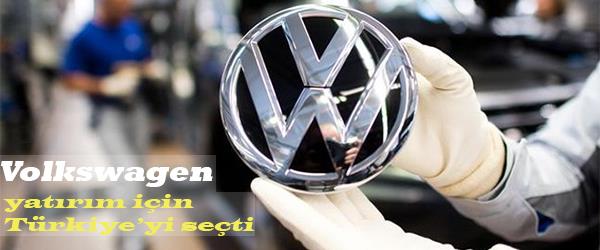VOLKSWAGEN Yatırım için Türkiye’yi Seçti